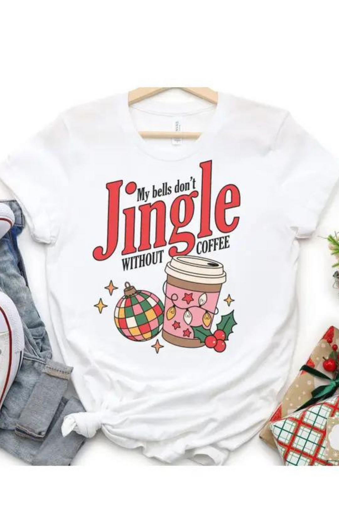 My Bells Don't Jingle Without Coffee Tee