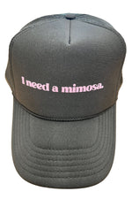 I Need a Mimosa Trucker Hat